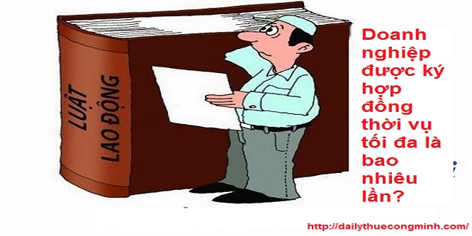 Doanh nghiệp được ký hợp đồng thời vụ tối đa là bao nhiêu lần?