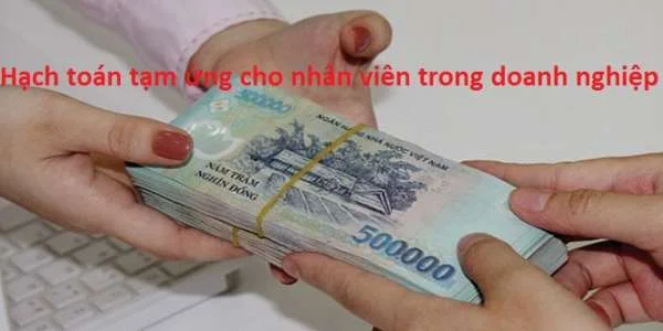 Tạm ứng cho nhân viên trong doanh nghiệp