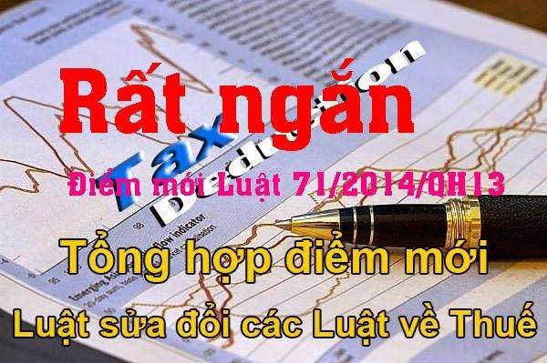 RẤT NGẮN để hệ thống lại một số điểm mới Luật 71 /2014/QH13