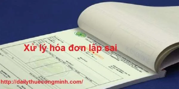 Một số câu hỏi hóa đơn - Hóa đơn lập sai