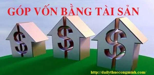 Hướng dẫn góp vốn bằng tài sản vào công ty