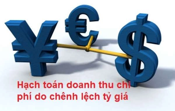 Hạch toán doanh thu chi phí từ chênh lệch tỷ giá năm 2015