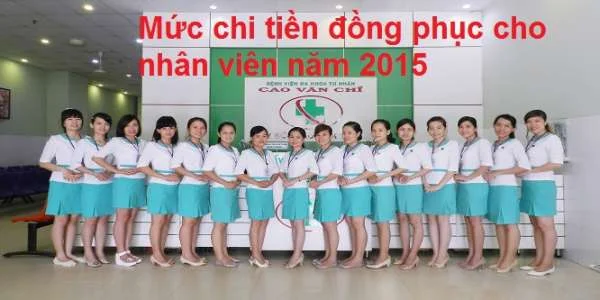 Mức chi tiền đồng phục cho nhân viên mới nhất năm 2015