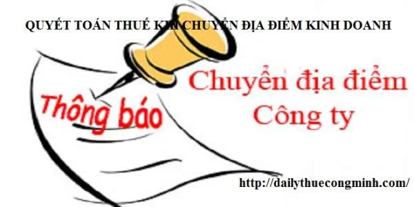 Quyết toán thuế khi chuyển địa điểm kinh doanh