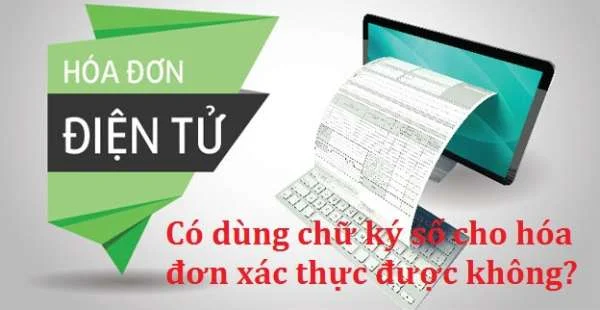 Có thể dùng chung chữ ký số cho hóa đơn điện tử hay không?