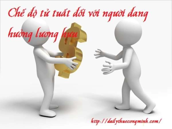 Chế độ tử tuất đối với người đang hưởng lương hưu