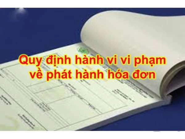 Hành vi vi phạm quy định về phát hành hóa đơn