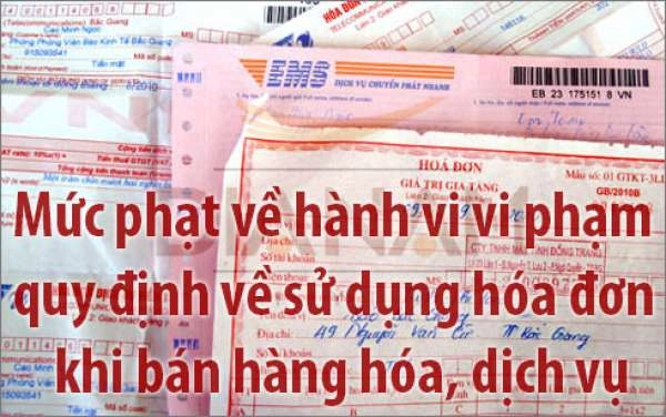 Hành vi vi phạm quy định về sử dụng hóa đơn khi bán hàng hóa, dịch vụ