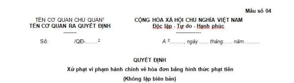 Mẫu số 04 Quyết định xử phạt vi phạm hành chính về hóa đơn bằng hình thức phạt tiền