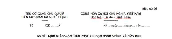 Mẫu số 06 Quyết định miễn hoặc giảm tiền phạt vi phạm hành chính về hóa đơn