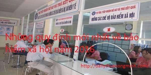 Những quy định mới nhất về bảo hiểm xã hội năm 2016