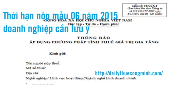 Thời hạn nộp mẫu 06 năm 2015 doanh nghiệp cần lưu ý