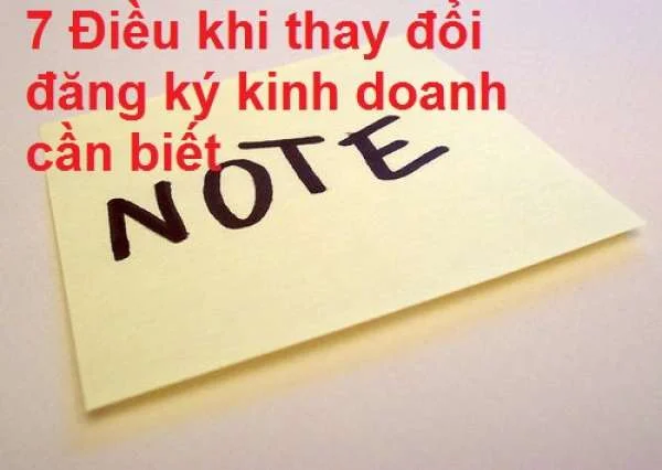 7 Điều khi thay đổi đăng ký kinh doanh cần biết