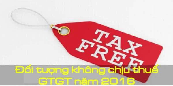 Đối tượng không chịu thuế GTGT 2016