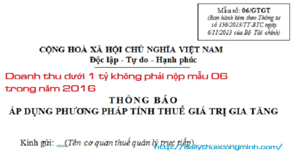 Doanh thu dưới 1 tỷ không phải nộp mẫu 06 trong năm 2016 khi nào?