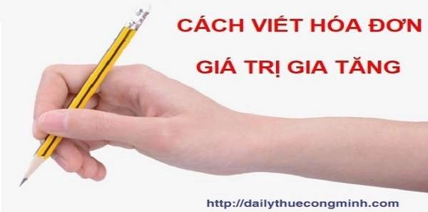 Cách viết hóa đơn GTGT chính xác