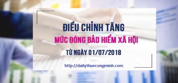 Điều chỉnh tăng mức đóng BHXH từ ngày 01/07/2018