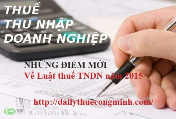 Những điểm mới Luật thuế TNDN 2015
