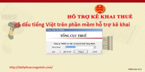 Hướng dẫn gõ dấu tiếng Việt trên phần mềm hỗ trợ kê khai HTKK bằng Unikey, Vietkey