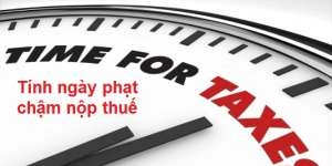 Tính ngày phạt chậm nộp thuế chậm nộp báo cáo thuế