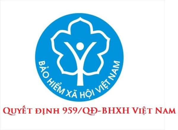 Quyết đinh 959/QĐ-BHXH Việt Nam năm 2015 mới nhất