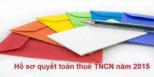 Hồ sơ quyết toán thuế TNCN cho cá nhân cư trú